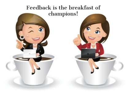Feedback is a good breakfast